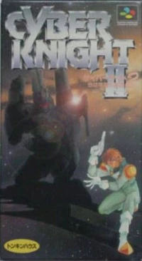 Cyber Knight II: Chikyuu Teikoku no Yabou