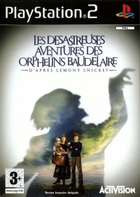 Désastreuses Aventures des Orphelins Baudelaire, Les - D'Aprés Lemony Snicket