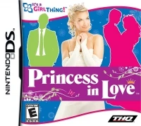 It's a Girl Thing: Princess in Love