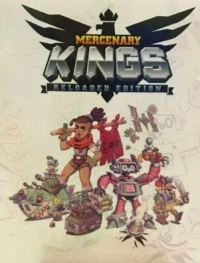 Mercenary Kings - Reloaded Edition