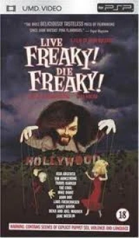 Live Freaky! Die Freaky!