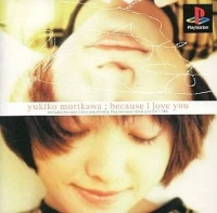 Yukiko Morikawa: Because I Love You