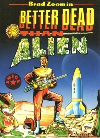 Better Dead Than Alien!