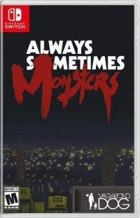 Always Sometimes Monsters