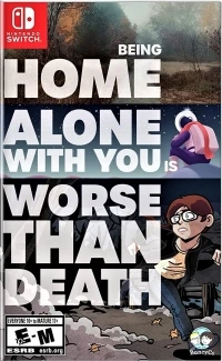 Being Home Alone with You Is Worse than Death