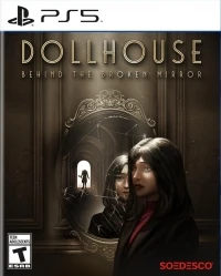 Dollhouse: Behind the Broken Mirror