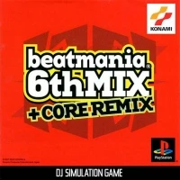 Beatmania 6th Mix + Core Remix