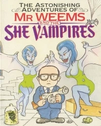 Astonishing Adventures of Mr Weems and the She Vampires, The